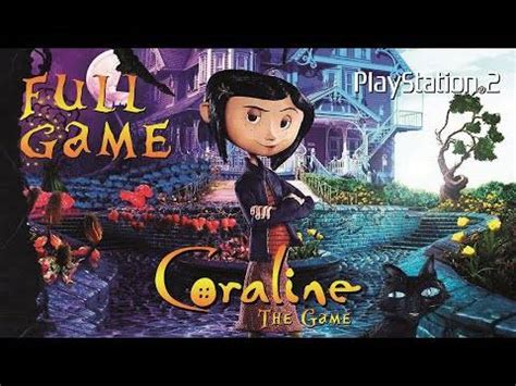 Coraline Walkthrough FULL GAME Longplay (PS2, Wii).